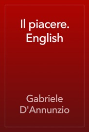 Il piacere. English - Gabriele D'Annunzio