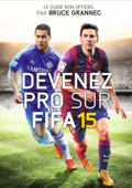 Devenez Pro sur FIFA 15 - Bruce Grannec