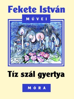 Tíz szál gyertya by Fekete István