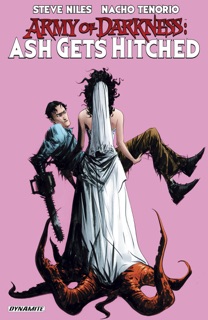 Army of Darkness: Ash Gets Hitched Collection by Steve Niles & Nacho Tenorio