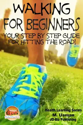Read: Walking for Beginners: Your Step by Step Guide for Hitting Book the Road!
