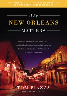Why New Orleans Matters by Tom Piazza
