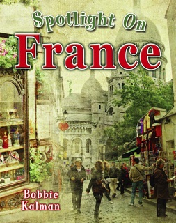 Spotlight on France by Bobbie Kalman