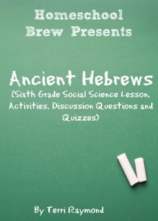 Ancient Hebrews by Terri Raymond & HomeSchool Brew