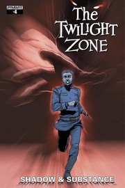 Twilight Zone: Shadow & Substance #4 - Mark Rahner & Edu Menna