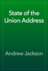 State of the Union Address - Andrew Jackson