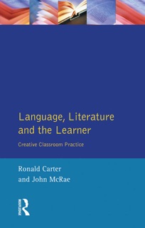 Language, Literature and the Learner by Ronald Carter & John McRae