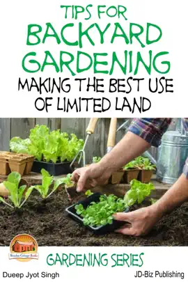 Read: Tips for Backyard Gardening: Making the Best Use Book of Limited Land