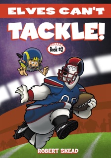Elves Can't Tackle by Robert Skead