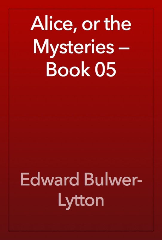 Alice, or the Mysteries — Book 05