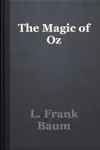 The Magic of Oz by L. Frank Baum Book Summary, Reviews and Downlod