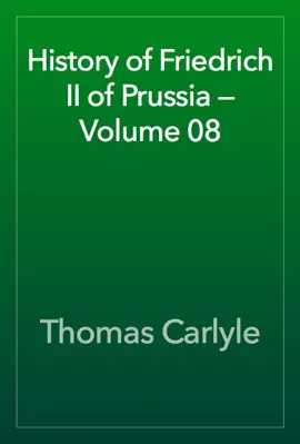 Read: History Book of Friedrich II of Prussia — Volume 08