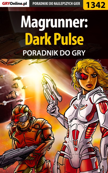 Magrunner: Dark Pulse (Poradnik do gry)