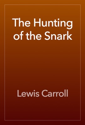 The Hunting of the Snark
