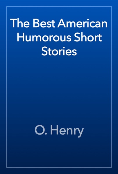 The Best American Humorous Short Stories