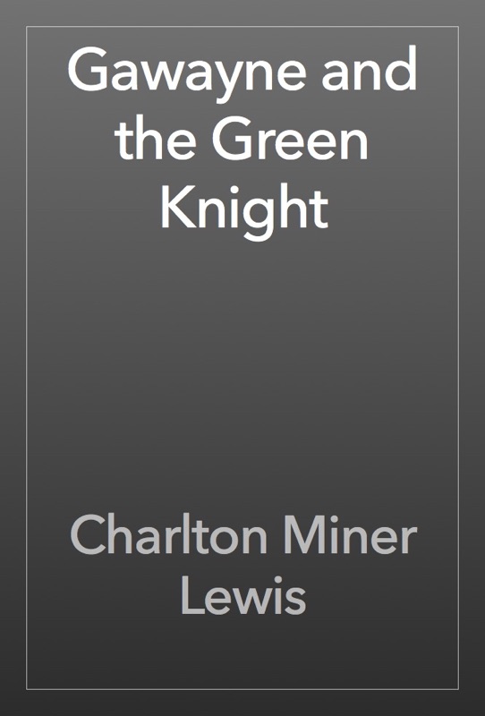 Gawayne and the Green Knight