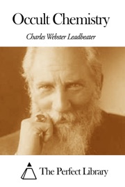 Occult Chemistry - Charles Webster Leadbeater