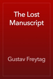 The Lost Manuscript - Gustav Freytag