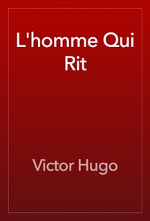 L'homme Qui Rit by Victor Hugo