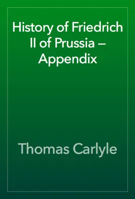 Read: History of Friedrich II of Book Prussia — Appendix