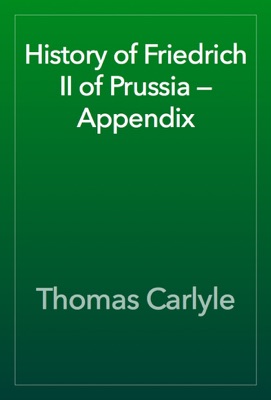 History of Friedrich II of Prussia — Appendix