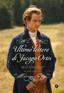 Ultime lettere di Jacopo Ortis by Ugo Foscolo
