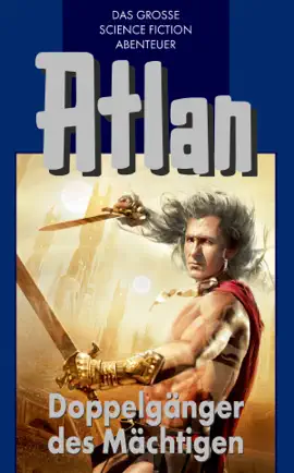 Read: Atlan 43: Doppelgänger des Mächtigen (Blauband) Book