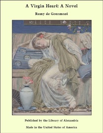 A Virgin Heart: A Novel - Remy de Gourmont