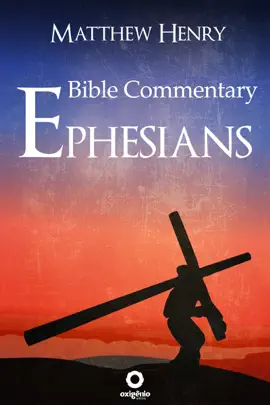 Read: Ephesians - Book Complete Bible Commentary Verse by Verse