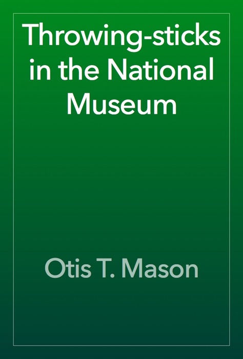 Throwing-sticks in the National Museum