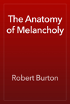 The Anatomy of Melancholy