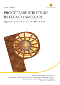 Progettare strutture in legno lamellare - Dario Curlante