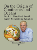 On the Origin of Continents and Oceans - James Maxlow