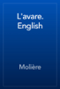 L'avare. English - Molière