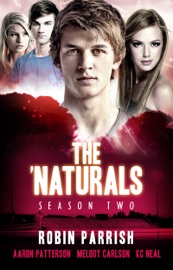 The 'Naturals: Evolution (Season 2 -- Episodes 1-4) - Robin Parrish