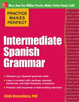 Practice Makes Perfect: Intermediate Spanish Grammar