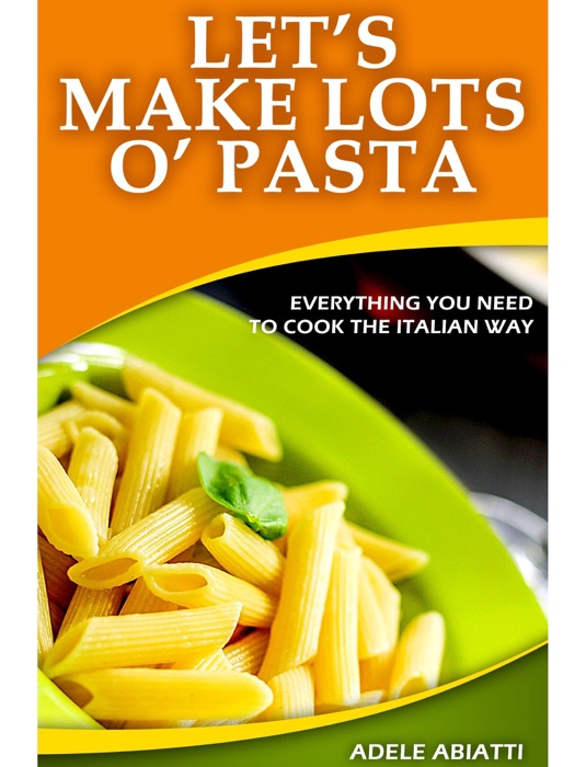 Let's Make Lots O' Pasta