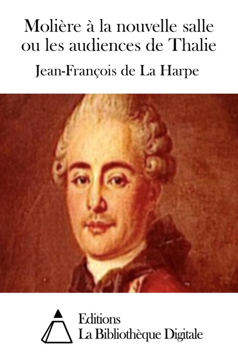 Molière à la nouvelle salle ou les audiences de Thalie