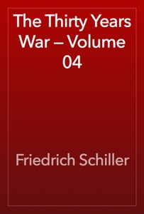 The Thirty Years War — Volume 04