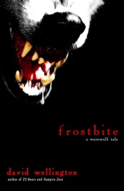 Frostbite - David Wellington