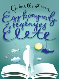 Egy könyvmoly regényes élete - Gabrielle Zevin
