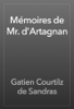 Mémoires de Mr. d'Artagnan - Gatien Courtilz de Sandras