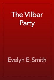 The Vilbar Party - Evelyn E. Smith