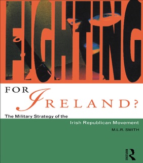 Fighting for Ireland? by M.L.R. Smith