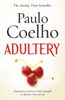 Adultery - Paulo Coelho, Margaret Jull Costa & Zoe Perry