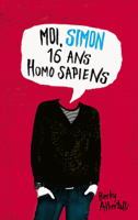 Becky Albertalli & Mathilde Tamae-Bouhon - Moi, Simon, 16 ans, Homo Sapiens artwork