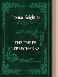 THE THREE LEPRECHAUNS - Thomas Keightley