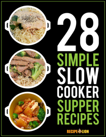 28 Simple Slow Cooker Supper Recipes