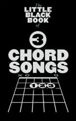 The Little Black Book Of 3 Chord Songs