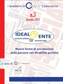Idealmente: nuove forme di occupazione delle persone con disabilità psichica - AA.VV.
